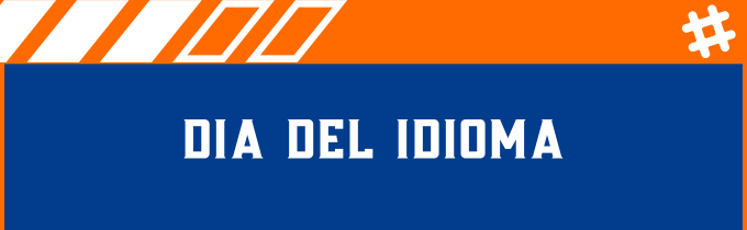 DIA DEL IDIOMA