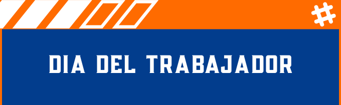 DIA DEL TRABAJADOR